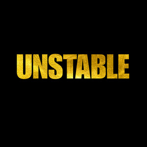 Unstable by Renizance, Ty Da Tyrant, Immortal Soldierz