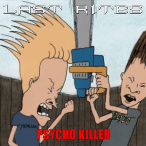 Psycho Killer by Last Rites