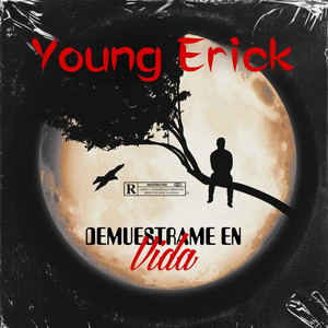 Young Erick - Demuestrame En Vida