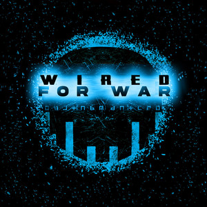 Wired For War by Dismantled