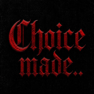 CHOICE MADE by RUDE NATION
