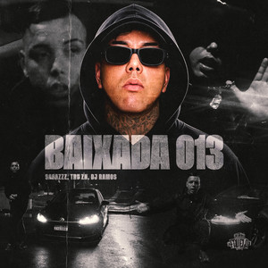 Baixada 013 by Sagazzz, TRU ZN, Dj Ramos, Estúdio Favela Records