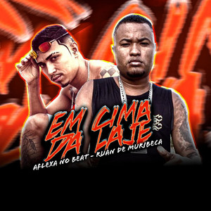 Ruan de Muribeca & Aflexa no Beat - Em Cima da Laje