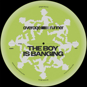 The Boy Is Banging by Average Runner