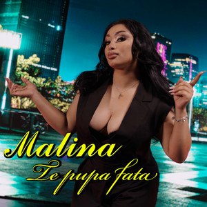Malina - Te pupa fata