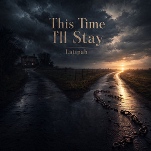 This Time I'll Stay by Latipah