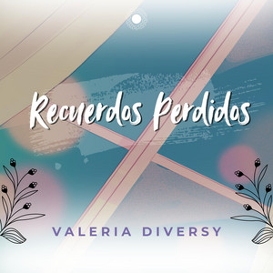 Recuerdos perdidos by Valeria Diversy