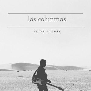 Fairy Lights by Las Columnas