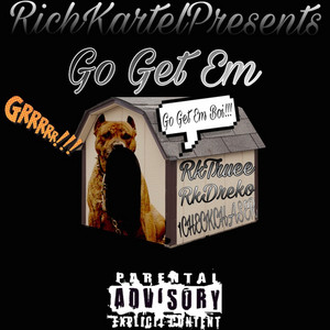 Go Get Em by RkTruee, RkDreko, 1checkchaser
