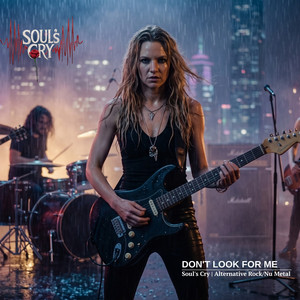 Don't Look For Me by Soul`s Cry