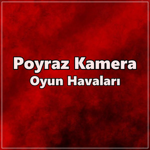 Poyraz Kamera - Oyun Havaları