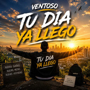 TU DIA YA LLEGO by VENTOSO