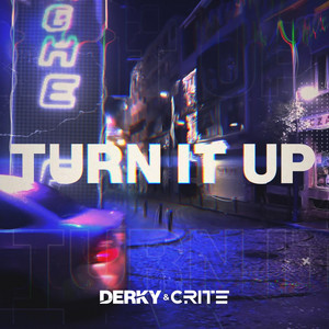 Turn It Up by DERKY, Crite