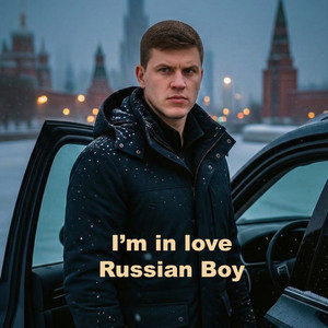 Im in Love Russian Boy by ILETRE