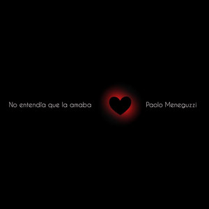 No entendía que la amaba
