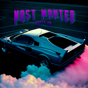 MOST WANTED (Speed Up)