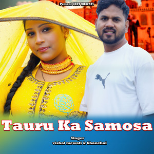 Tauru Ka Samosa by Vishal Mewati, Chanchal