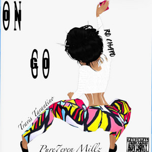 On Go by Pure7even Millz, Travis Tarantino, Ro Chapo