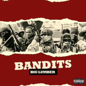 Bandits by Big Lumber