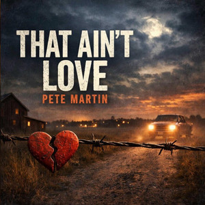 That aint love by Pete Martin