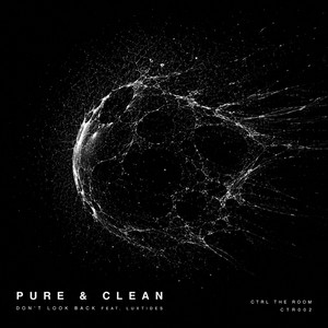 Pure & Clean by Don't Look Back, Luxtides