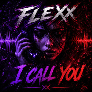 I Call You by FLEXX