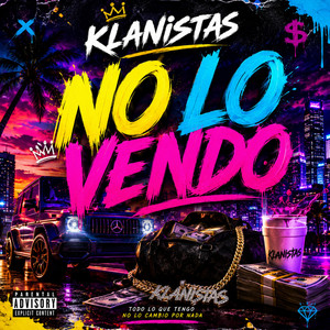 NO LO VENDO by Klanistas