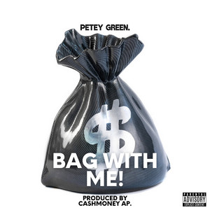 Bag With Me by Petey Green