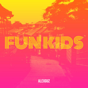 Alex Guz - Fun Kids