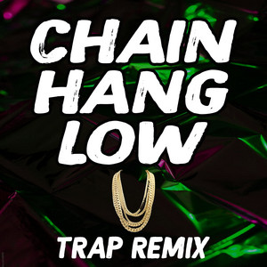 DJ Quarantine - Chain Hang Low (Trap Remix) [TikTok Dance]