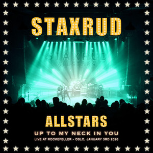 UP TO MY NECK IN YOU by Staxrud Allstars