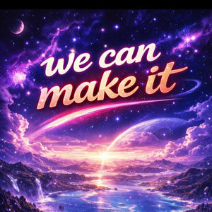 We Can Make It by Moetlany