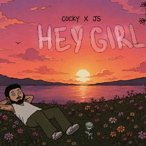 HEY GIRL by COCKY