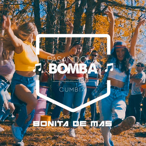 Bonita de Más by Pasandola Bomba