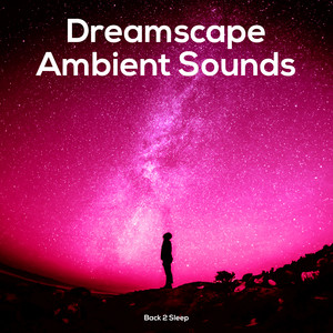 Dreamscape Ambient Sounds album