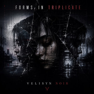 Forms in Triplicate by Velisyn Noir