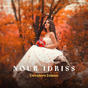Nour Idriss - Derniere Danse