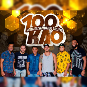 Grupo 100 Kaô - Quando a Gira Girou (Ao Vivo)