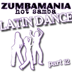 Zumbamania, Hot Samba Latin Dance, Part 12
