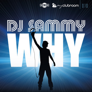 Why (Edit) by DJ Sammy