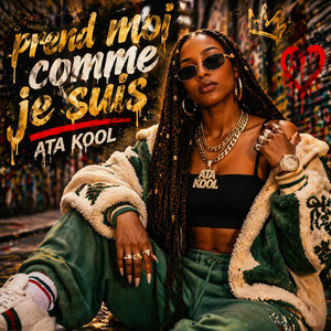 ATA KOOL - Prend moi comme je suis