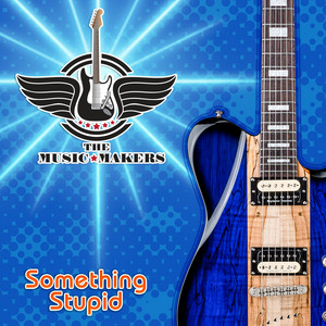 The Music Makers - Something Stupid