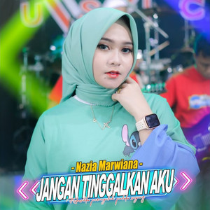 Nazia Marwiana - Jangan Tinggalkan Aku