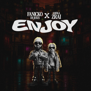 ENJOY by Fanicko, Ameka Zrai