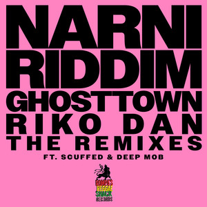 Narni Riddim - Deep Mob Remix (Clean Version) by Ghosttown, Riko Dan, Deep Mob