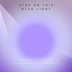 Step on This Blue Light by Thepassion