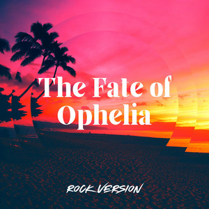 The Fate of Ophelia - Rock Version by Sermx