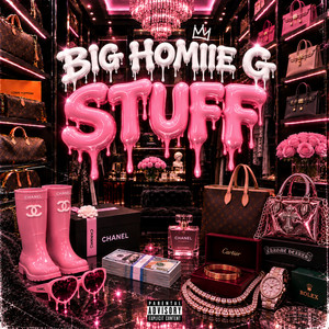 Stuff by Big Homiie G
