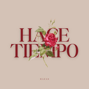 HACE TIEMPO by Hazas