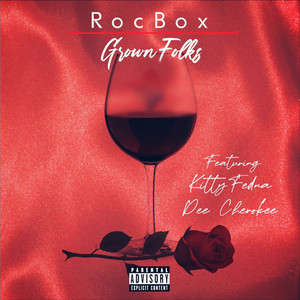 Grown Folks by ROCBOX, Kitty Fedha, Dee Cherokee